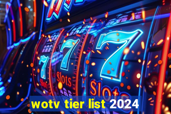 wotv tier list 2024